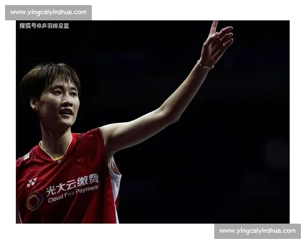 陈晓欣挑战陈雨菲焦点对决全面解析两位羽坛女单高手胜负关键 陈晓欣挑战陈雨菲焦点对决全面解析两位羽坛女单高手胜负关键